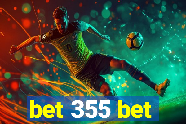 bet 355 bet